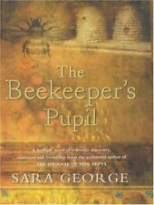 The Beekeeper's Pupil - hardcover George, Sara picture