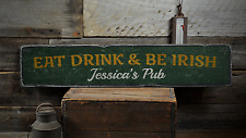 Eat Drink & Be Irish, Custom Bar Owner - Rustic Distressed Wood Sign picture