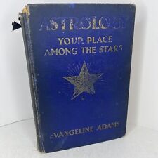 Astrology Your Place Among The Stars Evangeline Adams HB 1931 5th Pr Occult LOOK picture