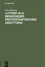 `Pfleiderer, Otto` Luther Als Begr?nder Protestantischen Gesittung: Ei HBOOK NEW picture