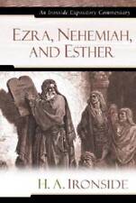 Ezra, Nehemiah, and Esther (Ironside Expository Commentaries) - Hardcover - GOOD picture