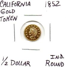 1852 California Gold Token 1/2 Dollar Ind. Round as pictured picture