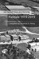 FIELDALE 1919-2019: 100 YEARS OF HISTORY AND MEMORIES By Thomas D. Perry **NEW** picture