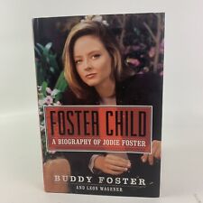 Foster Child : A Biography of Jodie Foster by Leon Wagener and Buddy Foster... picture