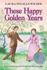 These Happy Golden Years (Little House) - Paperback - GOOD picture