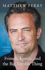 Friends, Lovers and the Big Terrible Thing Matthew Perry PAPERBACK USA Stock picture