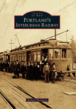 Portland's Interurban Railway, Oregon, Images of Rail, Paperback picture