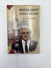 WALTER KNOTT: KEEPER OF THE FLAME By Helen Kooiman - Hardcover *Mint Condition* picture