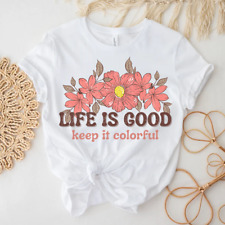 Flower Life Is Good Shirt Women Cotton Graphic T Shirt Top Cool Fashion Tshirt picture