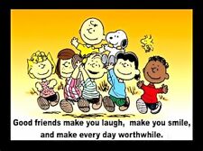 Good Friends Make You Laugh Smile Every day Worthwhile SNOOPY -MAGNET picture