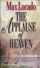 The Applause of Heaven - Hardcover By Lucado, Max - GOOD picture