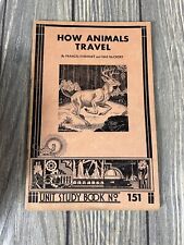 Vintage 1935 How Animals Travel By Frances Everheart And Mae McCrory Unit Study  picture