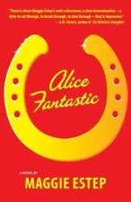 Alice Fantastic - Paperback By Estep, Maggie - GOOD picture