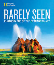 National Geographic Rarely Seen: Photographs of the Extraordinary (Nation - GOOD picture