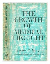KING, LESTER SNOW (1908-) The growth of medical thought / Lester S. King 1963 Fi picture