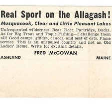 ASHLAND MAINE ALLAGASH RIVER FISHING HUNTING 1940 AD MUSQUACOOK FRED MCGOWAN VTG picture