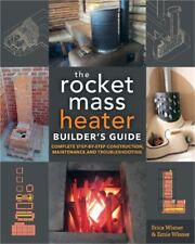 The Rocket Mass Heater Builder's Guide: Complete Step-By-Step Construction, Main picture