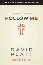 Follow Me: A Call to Die.  A Call to Live. - Paperback By Platt, David - GOOD picture