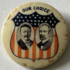 Antique TEDDY ROOSEVELT & FAIRBANKS Political Campaign Pin Our Choice picture