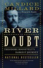 The River of Doubt: Theodore Roosevelt's Darkest Journey by Millard, Candice picture