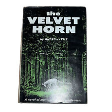 The Velvet Horn by Andrew Lytle 1st Ed 2nd Printing 1957 Signed By Author . picture