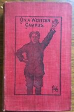 SCARCE ORIGINAL. On a Western Campus, Class of Ninety Eight, Hardcover 1897 picture