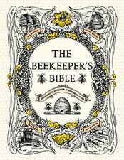 The Beekeeper's Bible: Bees, Honey, Recipes & Other Home Uses - Hardcover - GOOD picture