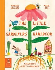 The Little Gardener's Handbook by Holland, Michael Hardback Book The Fast Free picture