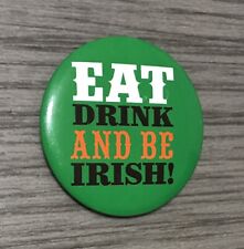 EAT DRINK AND BE IRISH Vintage Green 1.75