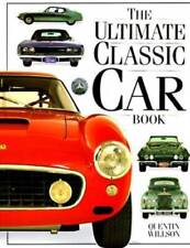The Ultimate Classic Car Book - Hardcover By Willson, Quentin - GOOD picture