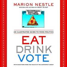 Eat Drink Vote: An Illustrated Guide to Food Politics - Paperback - VERY GOOD picture