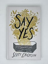 Say Yes: Discover the Surprising Life beyond the Death of a Dream - VERY GOOD picture