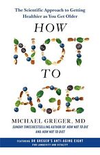 How Not to Age The Scientific Approach to Getting Healthier As You Get Paperback picture