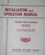 Mattison Rotary Surface Grinder Model 24, 36 - 48 Operator & Parts Manual 1954 picture