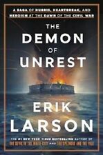 The Demon of Unrest : A Saga of Hubris, Heartbreak, and Heroism at the Dawn... picture