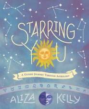 Starring You: A Guided Journey Through Astrology - Paperback - GOOD picture