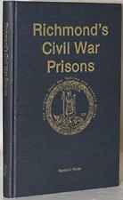 RICHMOND'S CIVIL WAR PRISONS (THE VIRGINIA CIVIL WAR By Sandra Parker picture