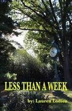 Less Than A Week - Paperback By Lodico, Lauren Faith - VERY GOOD picture