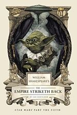 William Shakespeare's The Empire Striketh Back (William Shakespeare's Star Wars picture
