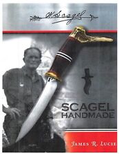 Scagel Handmade, a biography of Bill Scagel, famous knifemaker, by Dr. Jim Lucie picture