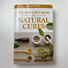 The Doctor's Book of Natural Cures by Dr. Alan Inglis 2019 picture