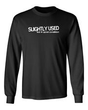 Slightly Used But In Good Novelty Sarcastic Humor Men's Long Sleeve Shirt picture