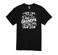 I Have Two Titles Dad & Grandpa & I Rock Them Both T-shirt , Fathers Day Gift picture