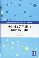 ONLINE ACTIVISM IN LATIN AMERICA (ROUTLEDGE STUDIES IN NEW By Hilda Chacon *NEW* picture