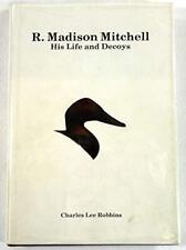 R. MADISON MITCHELL: His Life and Decoys picture