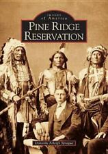 Pine Ridge Reservation, South Dakota, Images of America, Paperback picture