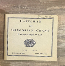 D - VINTAGE 1956 Songbook   Catechism of Gregorian Chant by P Gregory Hugle picture