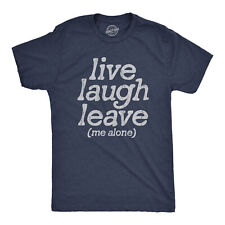 Mens Live Laugh Leave Me Alone T Shirt Funny Sarcastic Introverted Joke Tee For picture