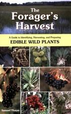 The Forager's Harvest: A Guide to Identifying, Harvesting, and Preparing Edible  picture