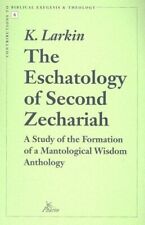 The Eschatology of Second Zechariah: A Study of the Formation of a Mantological picture
